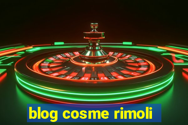 blog cosme rimoli